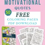 50 Inspiring Motivational Quote Coloring Pages To Think Positively (FREE DOWNLOAD)