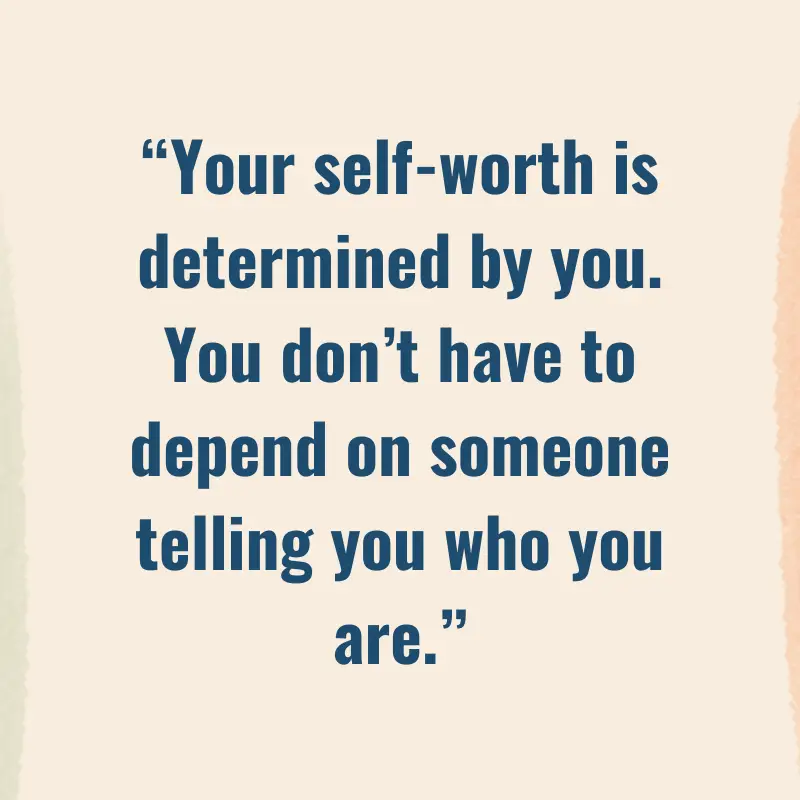 Confidence & Self Worth Quotes