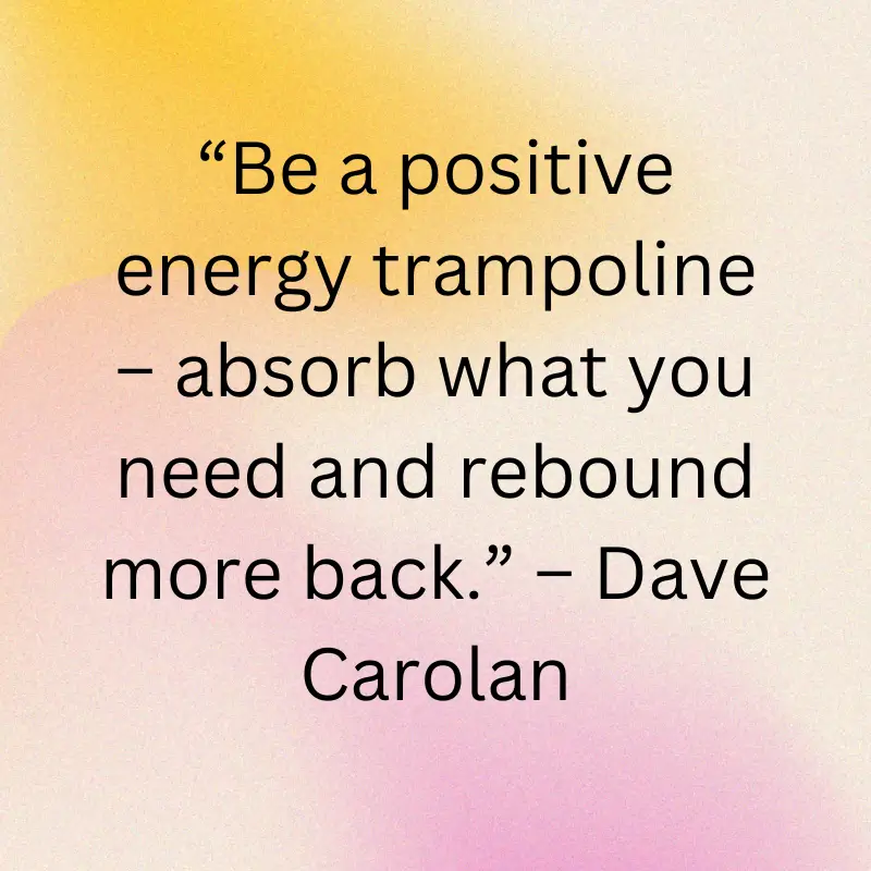 Positive Energy Quotes To Elevate Life 