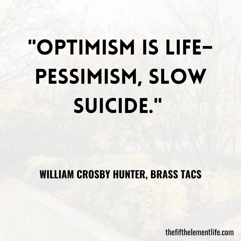 Optimism Quotes To Keep In Mind In Hard Times