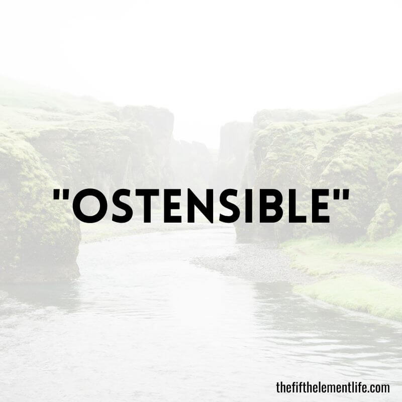 "Ostensible"