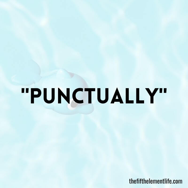 "Punctually"