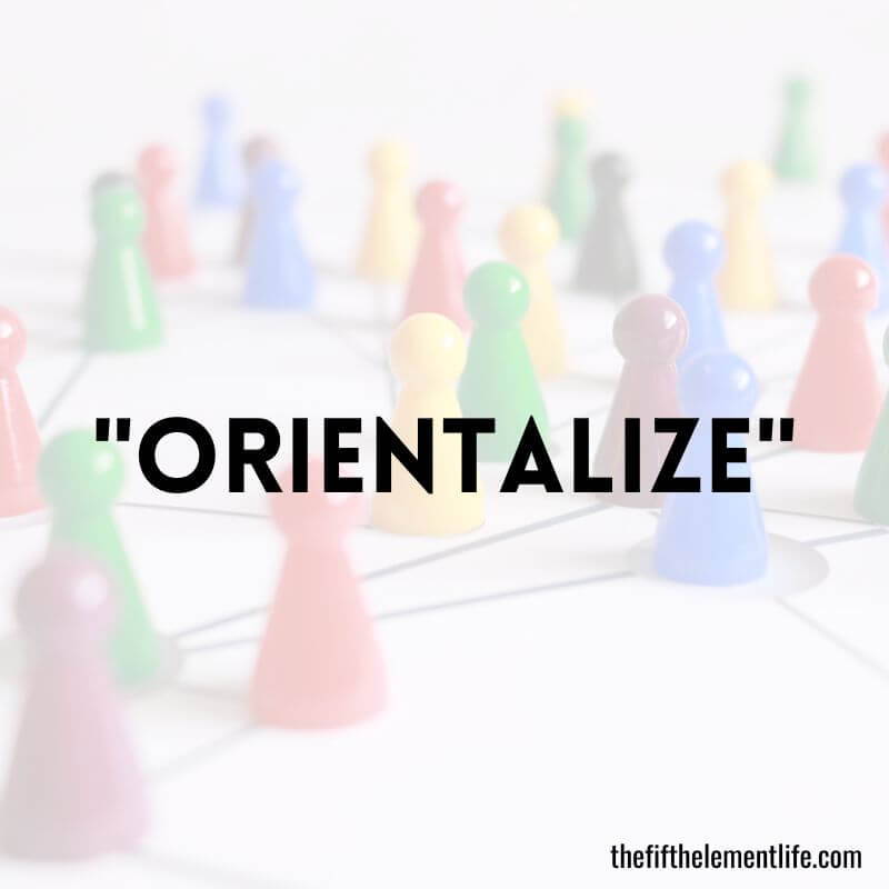 "Orientalize" - Negative Words That Start With O