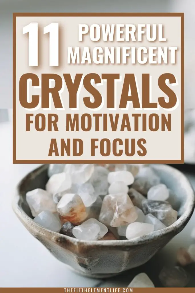 11 Magnificent Crystals For Motivation And Focus