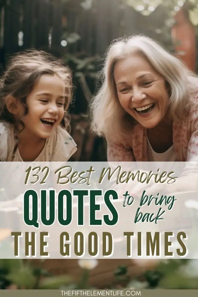 132 Best Memories Quotes To Bring Back The Good Times
