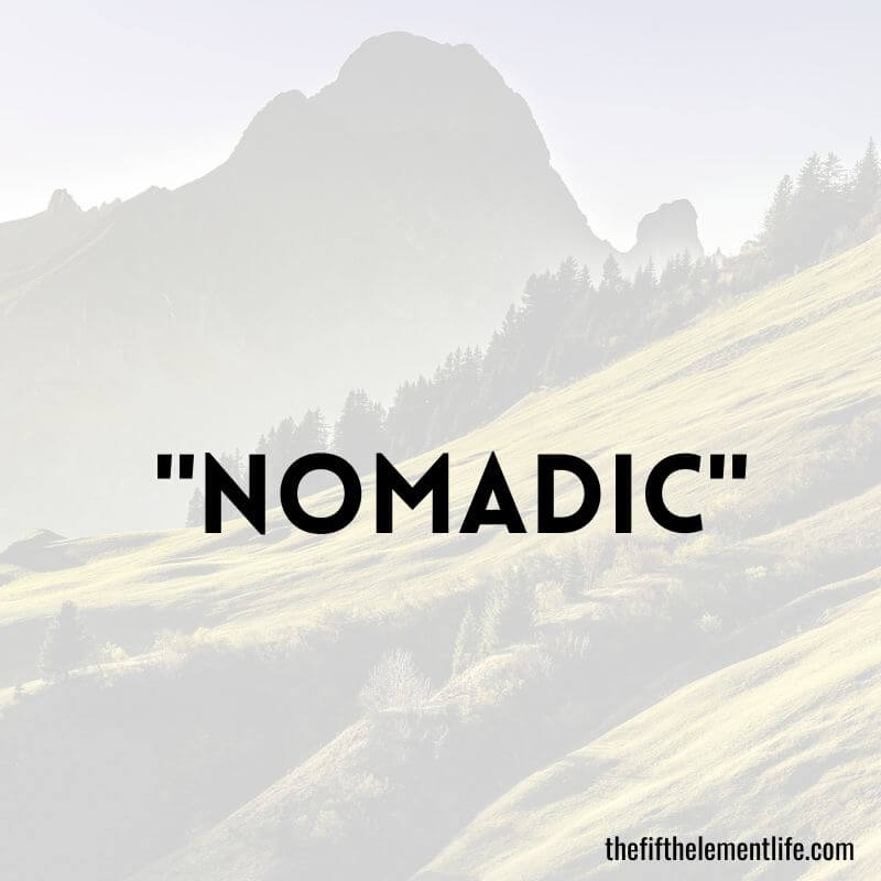 "Nomadic"