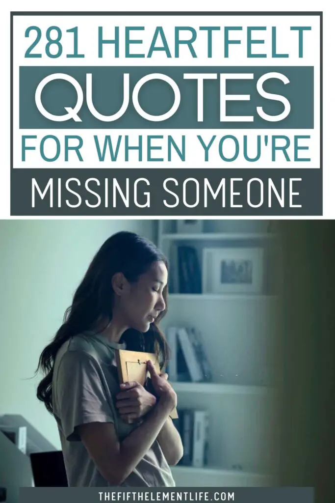 281 Heartfelt Quotes For When You’re Missing Someone