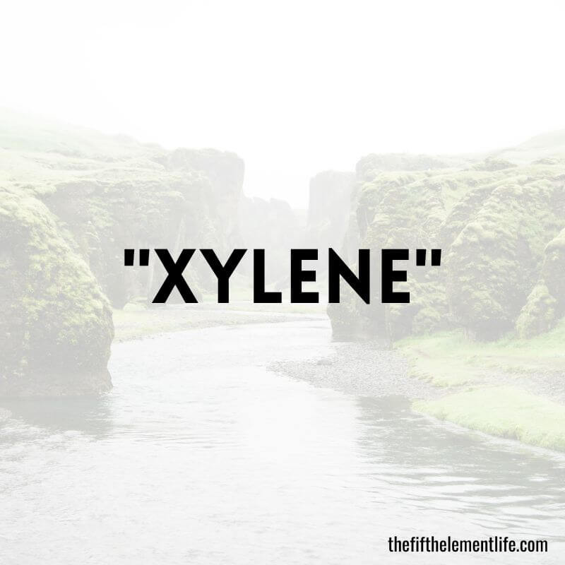 "Xylene"