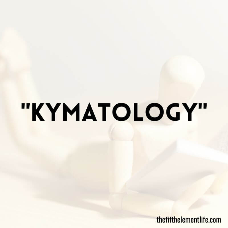 "Kymatology"
