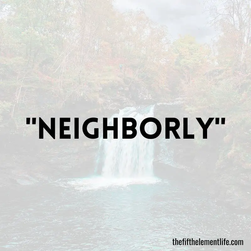 "Neighborly"