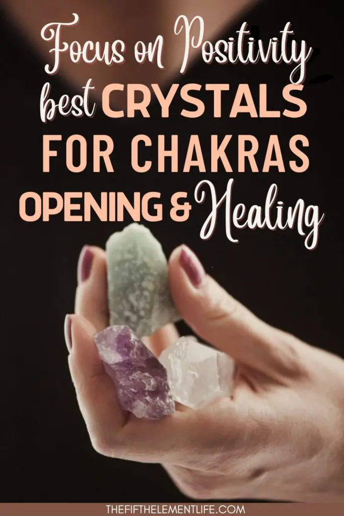 Focus On Positivity: Crystals For Chakras Healing