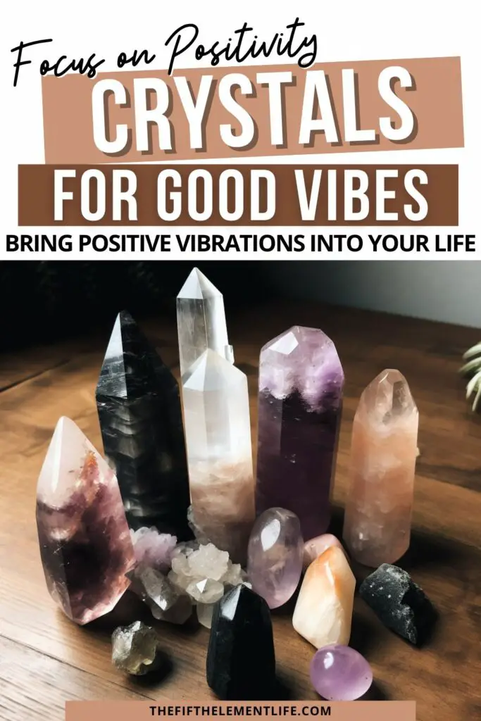 Focus On Positivity: Crystals For Good Vibes (Including Pictures)