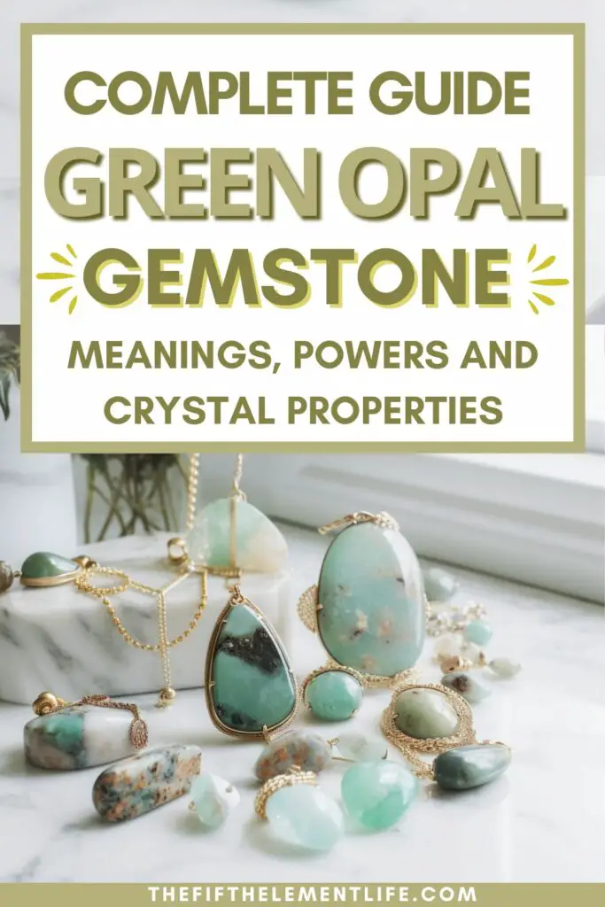 Green Opal: Meanings, Powers and Crystal Properties