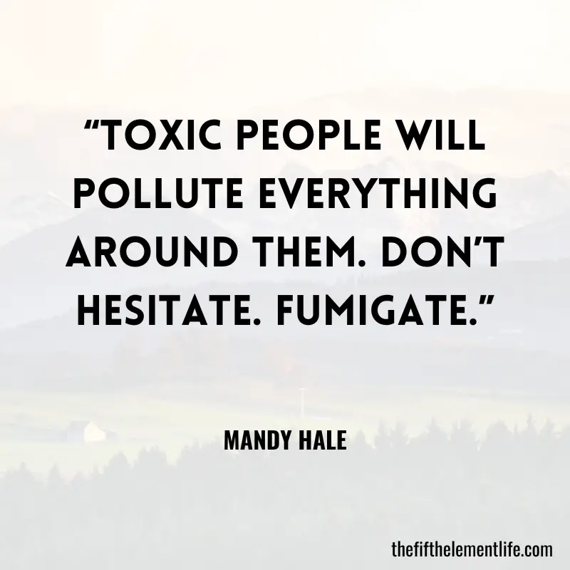 Toxic People Quotes To Stay Away From Negativity