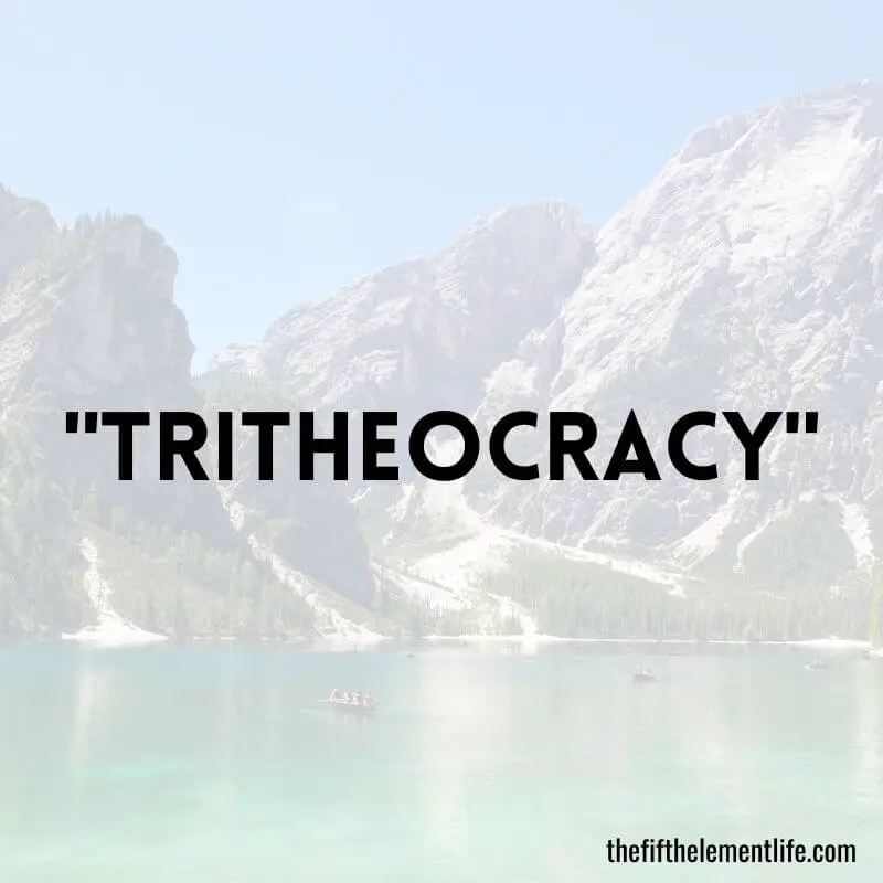 "Tritheocracy"