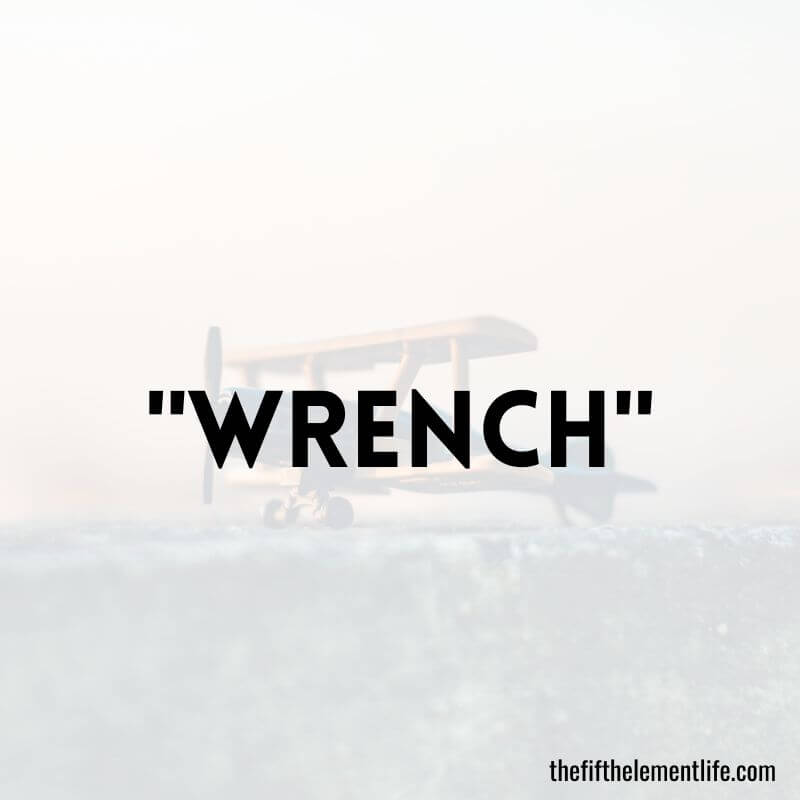 "Wrench"
