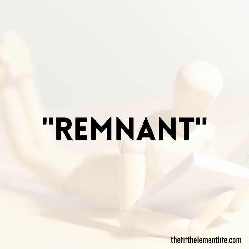 "Remnant"