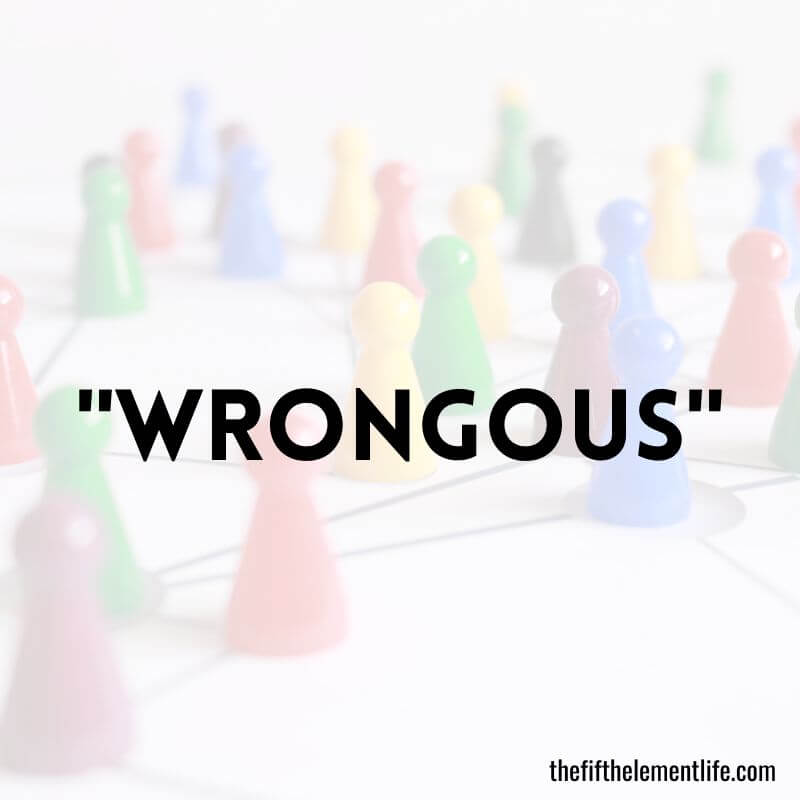 "Wrongous"
