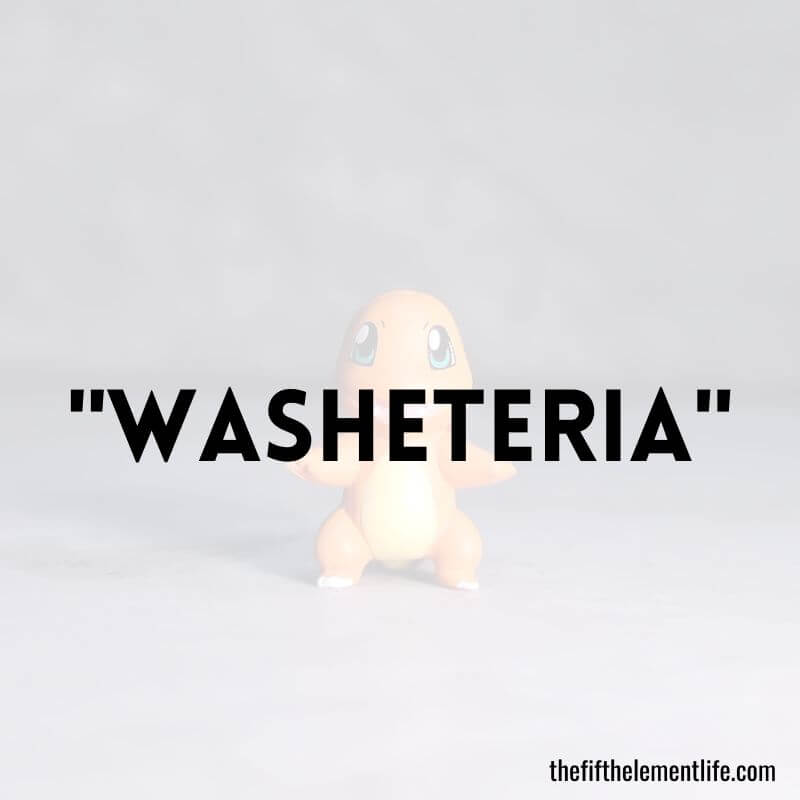 "Washeteria" - Negative Words That Start With W