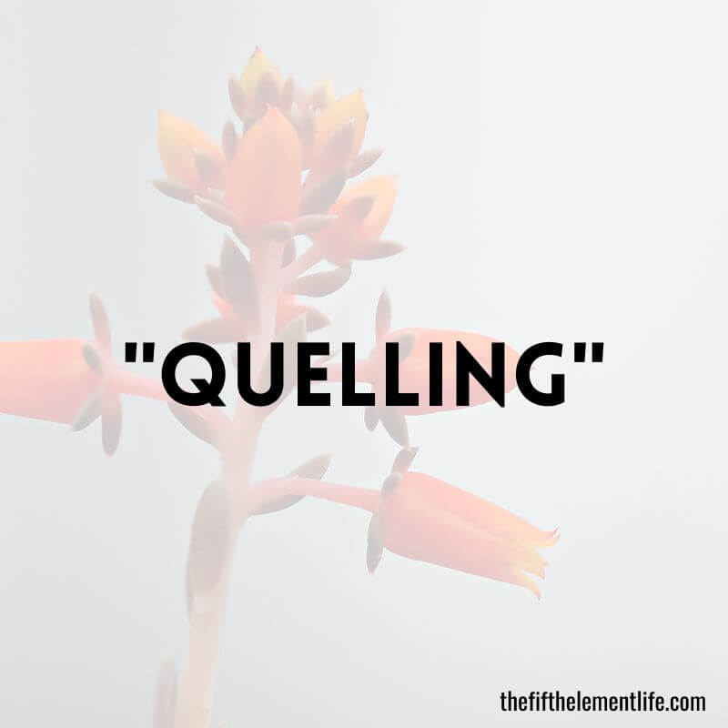 "Quelling"