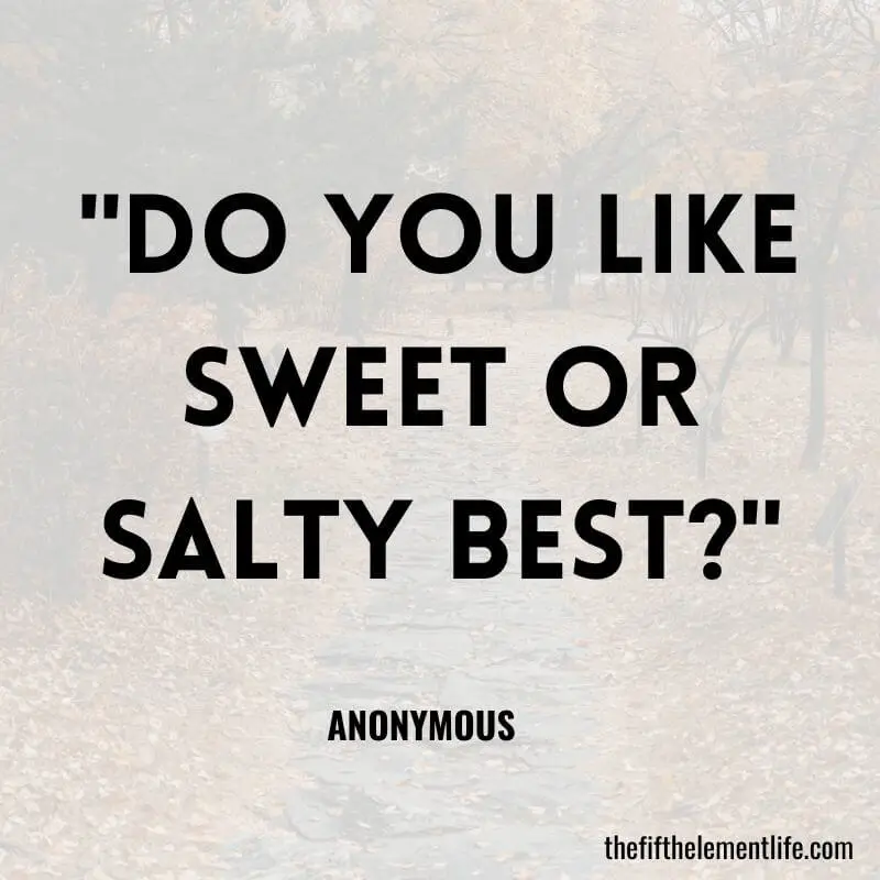 "Do you like sweet or salty best?"-Journal Prompts For Kids