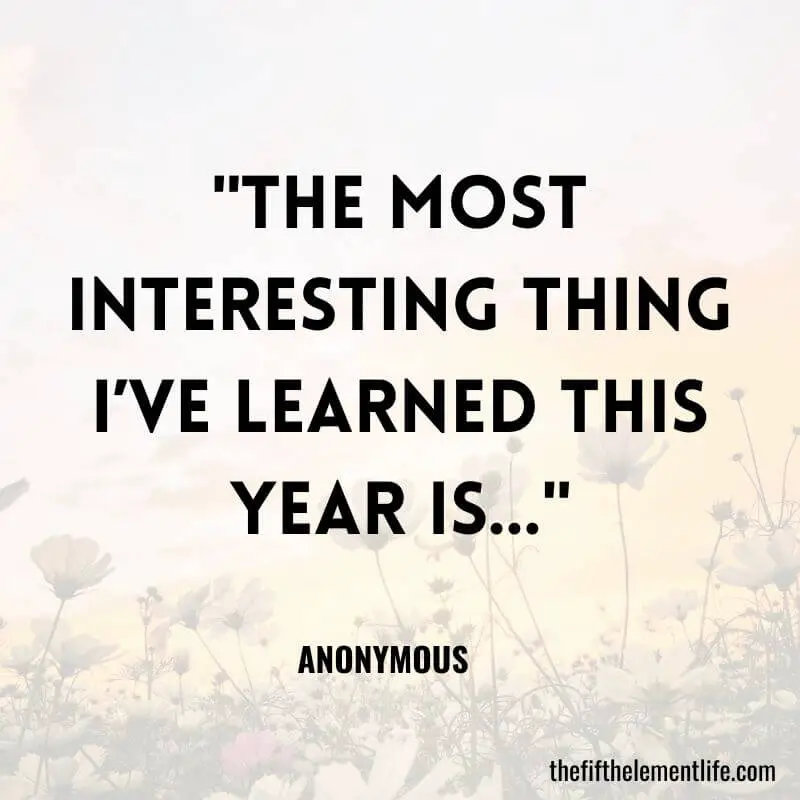 "The most interesting thing I’ve learned this year is…"-Journal Prompts For Kids