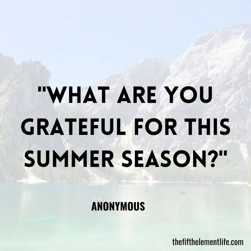 "What are you grateful for this summer season?"