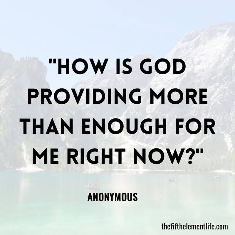 "How is God providing more than enough for me right now?"-Christian Journal Prompts 