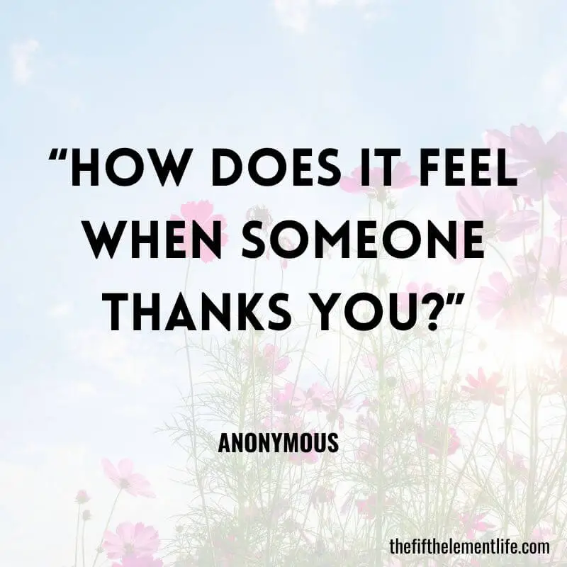 “How does it feel when someone thanks you?”-Journal Prompts
