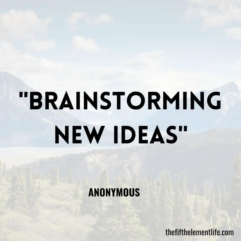 "Brainstorming new ideas"