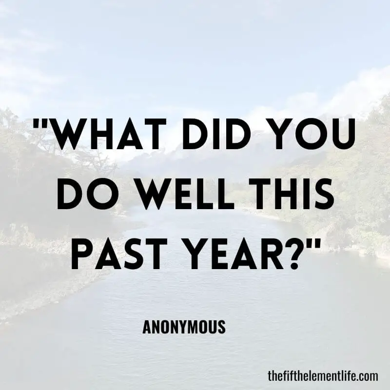 "What did you do well this past year?"-Journal Prompts For Success