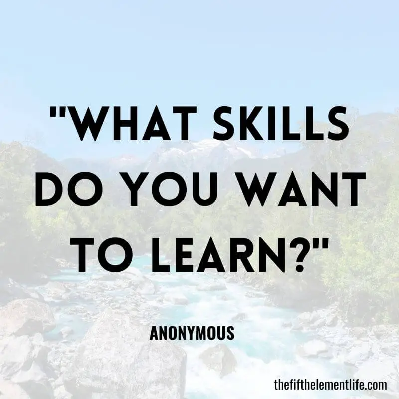"What skills do you want to learn?"