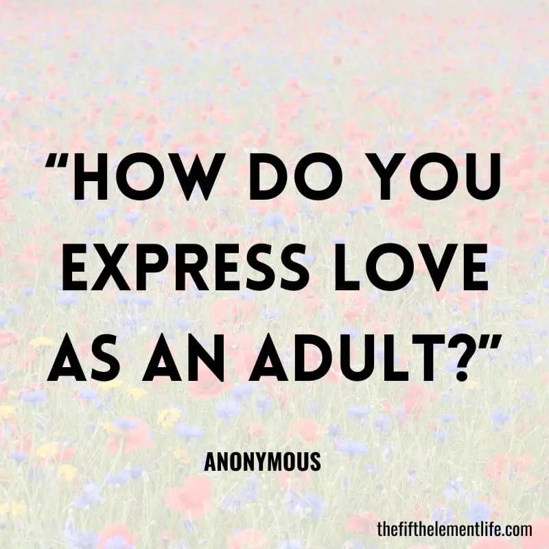 “How do you express love as an adult?”-Spiritual Journal Prompts