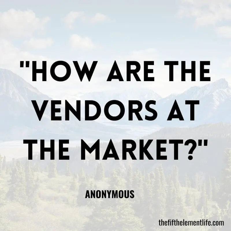 "How are the vendors at the market?"-Travel Journal Prompts